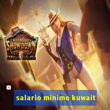 salario minimo kuwait